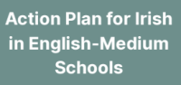 Action Plan for Irish in English-Medium Schools